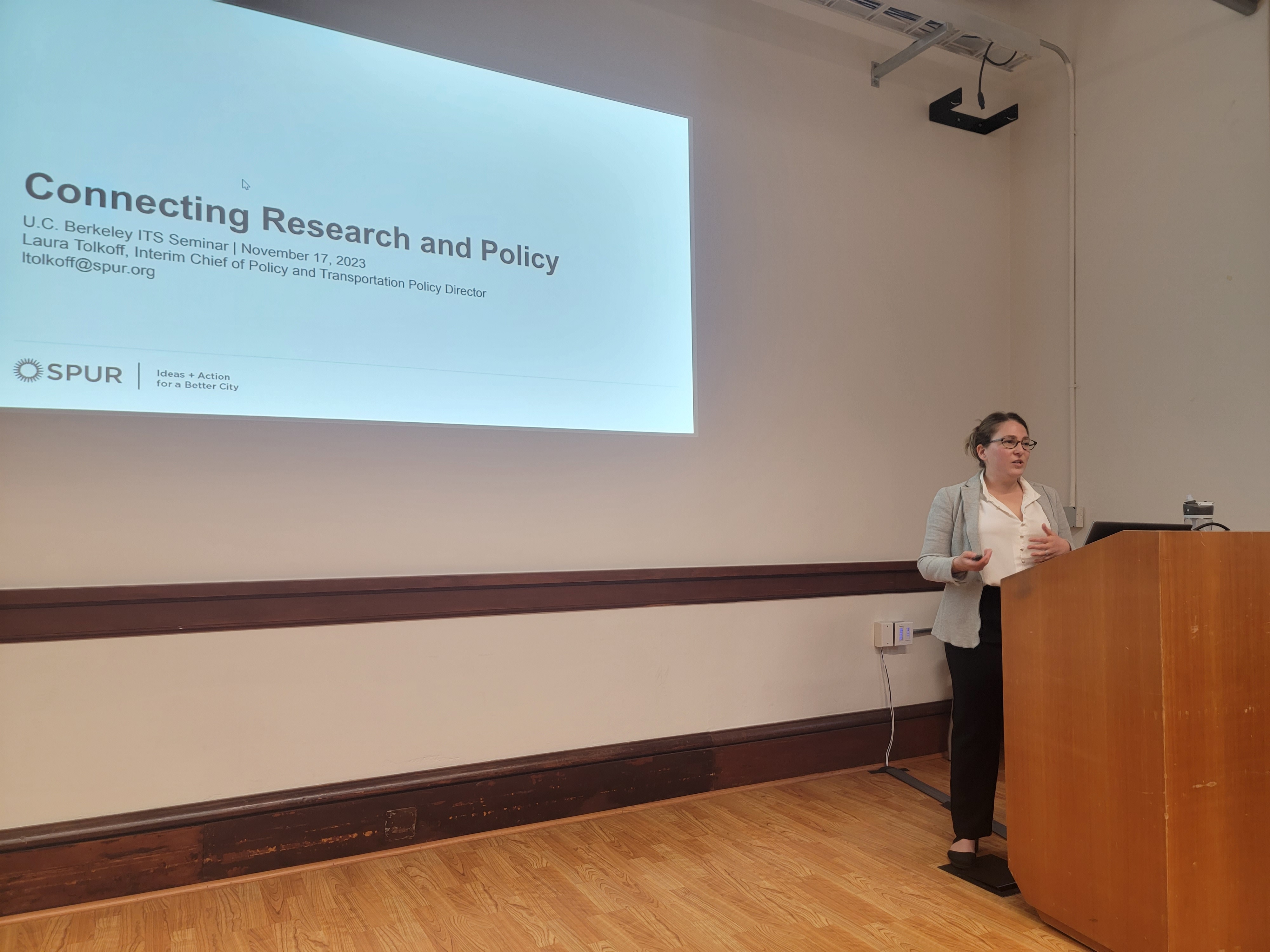 Laura Tolkoff, Transportation Policy Director, San Francisco Bay Area Planning and Urban Research Association (SPUR), presents at the ITS Transportation Seminar Laura Tolkoff, Transportation Policy Director, San Francisco Bay Area Planning and Urban Research Association (SPUR), presents at the ITS Transportation Seminar