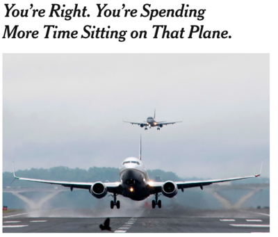 You're Right. You're Spending more time Sitting on That Plane